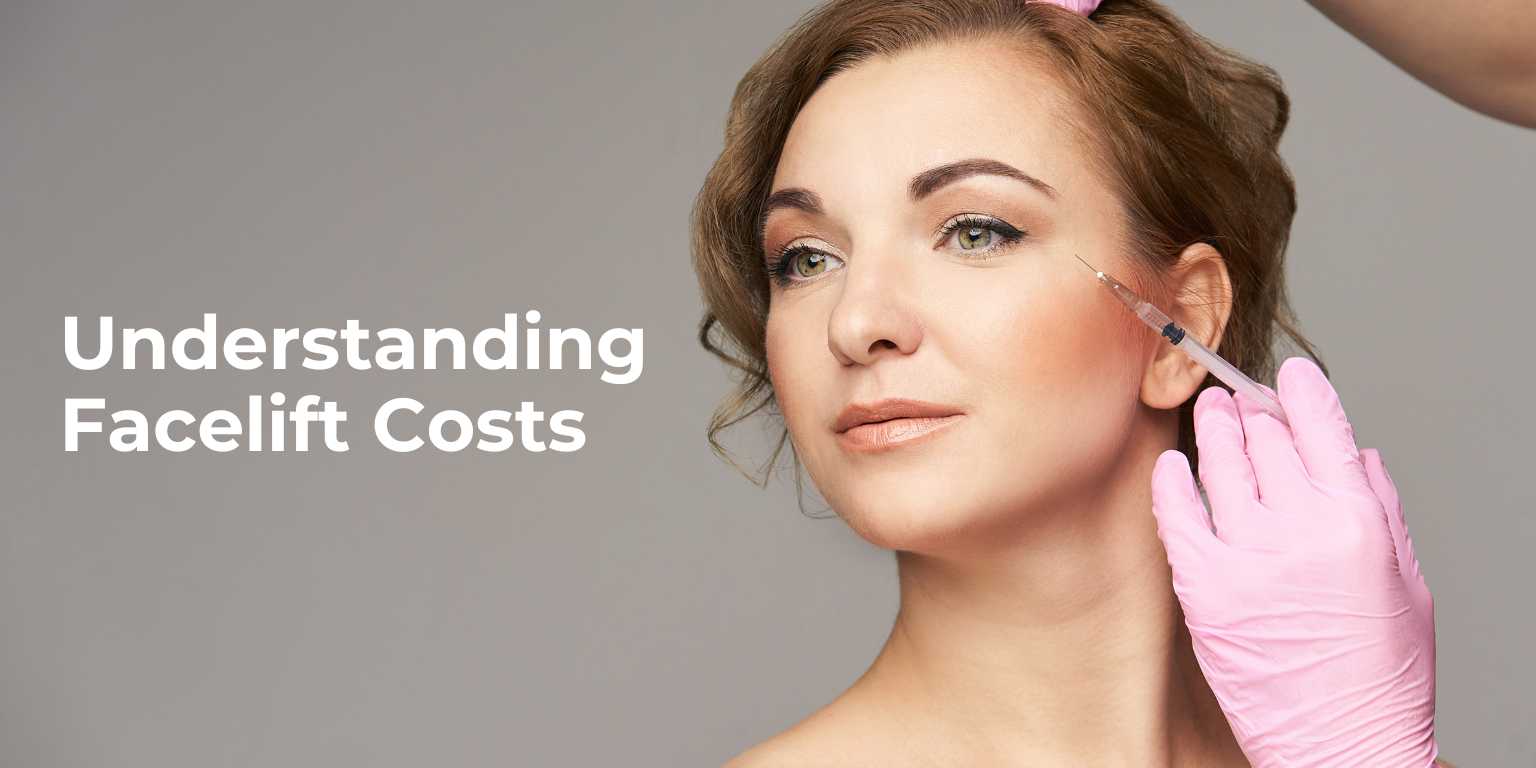 Understanding Facelift Costs