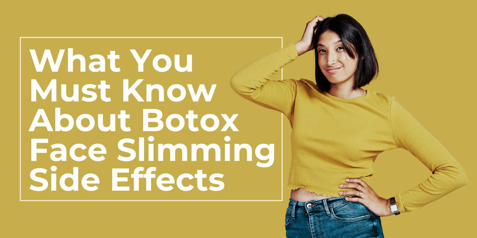 What You Must Know About Botox Face Slimming Side Effects