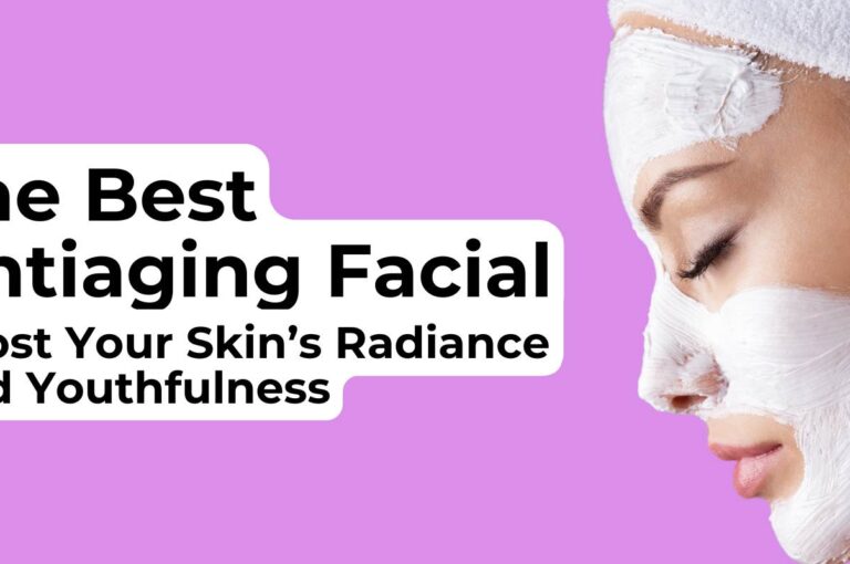 Best Antiaging Facial